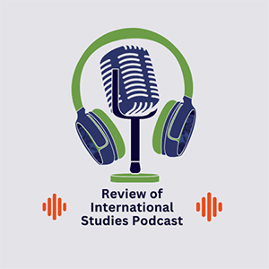 Review of International Studies podcast banner