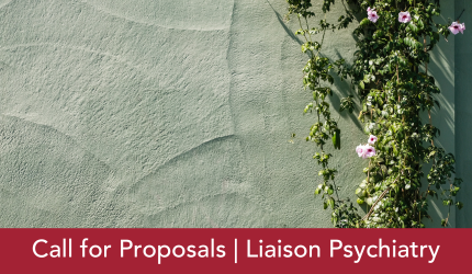 Access the call for submission proposals for liaison psychiatry